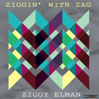 Zaggin' with Zig by Ziggy Elman