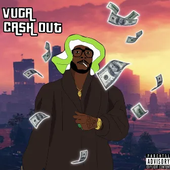 Cash Out by Vuga Kvngz