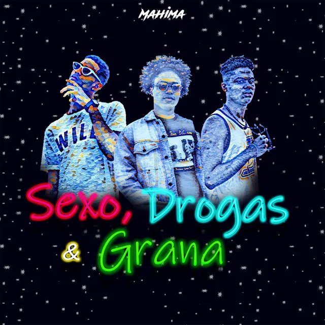 Sexo, Drogas & Grana