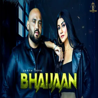 Bhaijaan by Janta Toor