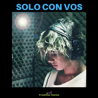 Solo con vos by Freehop Santo