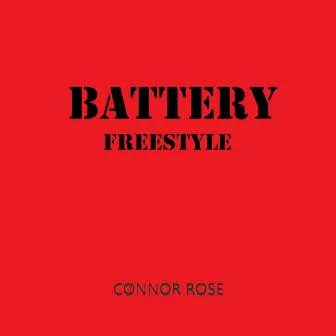 Battery (Freestyle) by Connor Rose