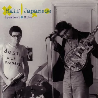 Greatest Hits by Half Japanese