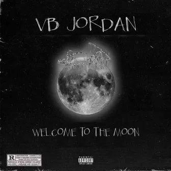 Welcome To The Moon by Vb Jordan