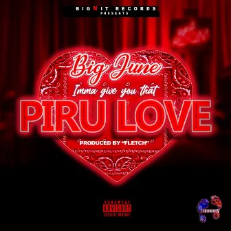 Piru Love by Big June