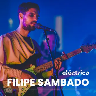 Eléctrico (Ao Vivo) by Filipe Sambado