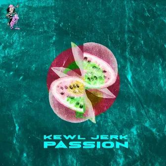 PASSION by KEWL JERK