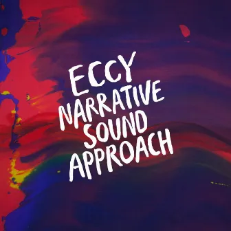 Narrative Sound Approach by Eccy