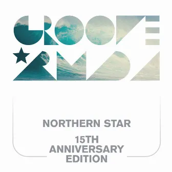 Northern Star 15th Anniversary by Groove Armada