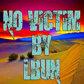 No Victim by Lbun