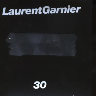 30 by Laurent Garnier