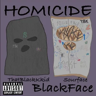 Homicide by Sourface