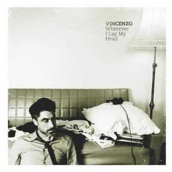 Wherever I Lay My Head by Vincenzo