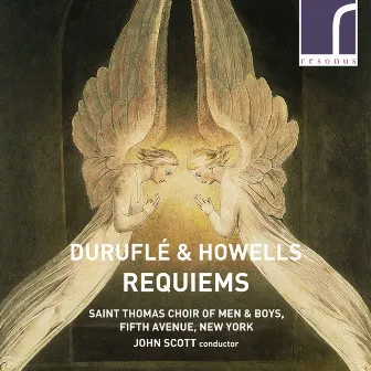 Duruflé & Howells: Requiems by Saint Thomas Choir of Men & Boys, Fifth Avenue, New York