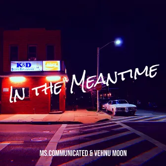 In the Meantime by ms.communicated