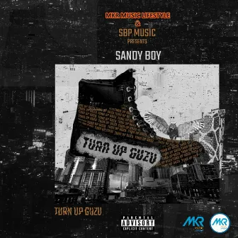 Turn Up Guzzu by Sandy Boy