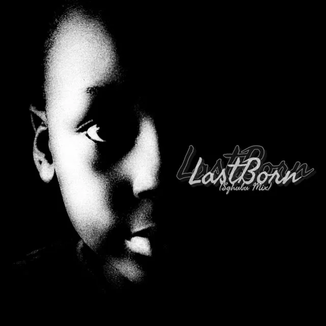 Lastborn - Sghubu Mix