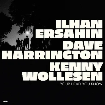 Your Head You Know by Kenny Wollesen