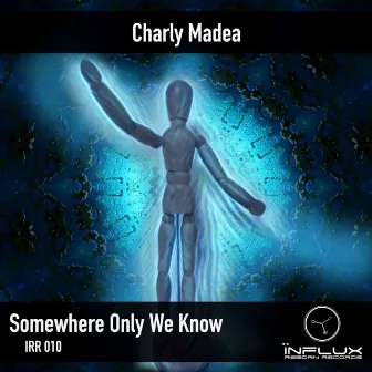 Somewhere Only We Know by Charly Madea