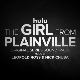 The Girl from Plainville (Original Series Soundtrack) by Nick Chuba