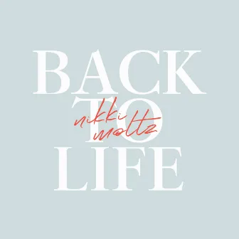 Back To Life by Nikki Moltz