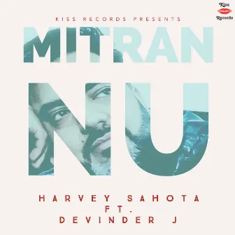 Mitran Nu by Devinder J