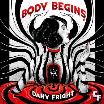 Body Begins by Dany Fright