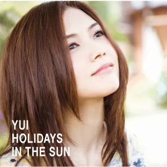 HOLIDAYS IN THE SUN by YUI