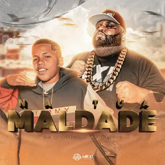 Na tua maldade by Mc Miguelzin