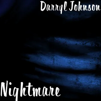 Nightmare by Darryl Johnson