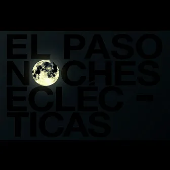 Noches Eclécticas by El Paso