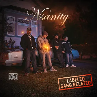 Labeled Gang Related by Nsanity