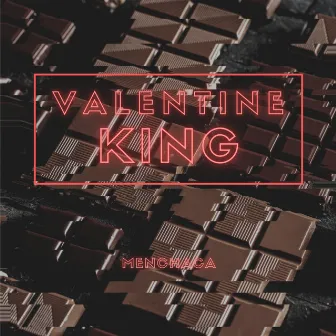 Valentine King by Menchaca