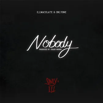 Nobody by Illmac