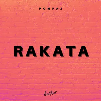 Rakata by POMPAZ