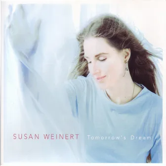 Tomorrow's Dream by Susan Weinert