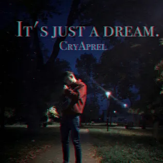 It's Just a Dream by 