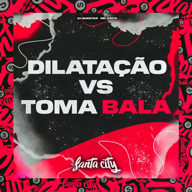 Dilatação Vs Toma Bala