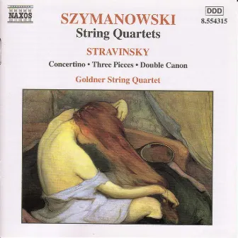 Szymanowski: String Quartets / Stravinsky: Concertino by Goldner String Quartet