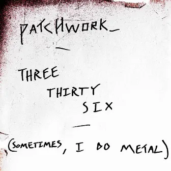 Three Thirty Six by patchwork_