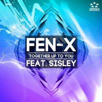 Together Up To You EP (feat. Sisley) by Fen-X