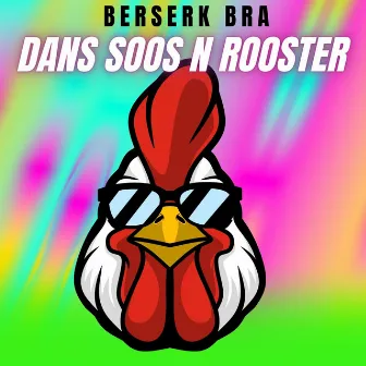 Dans Soos n Rooster by Berserkbra