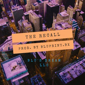 The Recall by BluPrint.BX