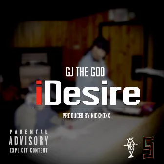 Idesire - Single by GJ The God