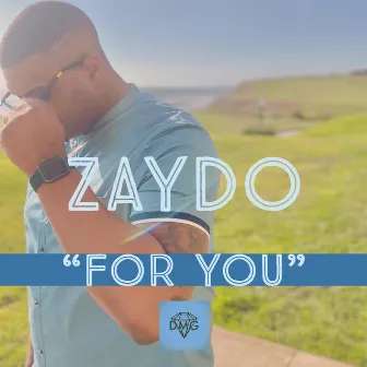 For You by Zaydo