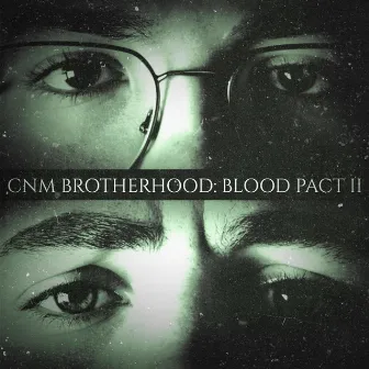 CNM Brotherhood: Blood Pact II by Cee Goat