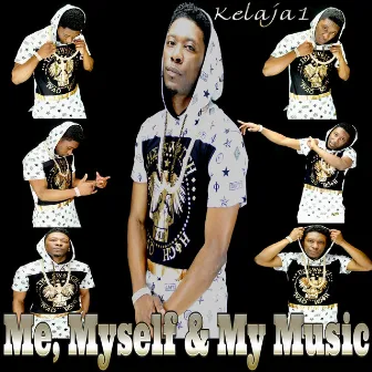 Me Myself & My Music by Kelaja1