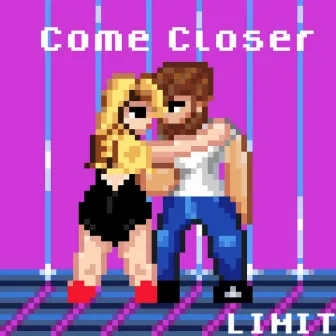 Come Closer by Limit