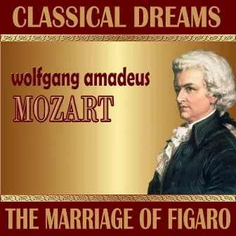 Wolfgang Amadeus Mozart: Classical Dreams. The Marriage of Figaro by George Richter