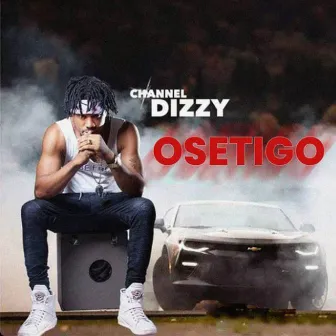 Osetigo by Channel Dizzy